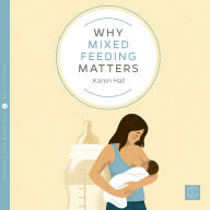 Why Mixed Feeding Matters