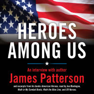 Heroes Among Us: An Interview with James Patterson