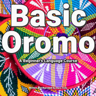 Basic Oromo: A Beginner's Language Course