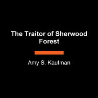 The Traitor of Sherwood Forest: A Novel