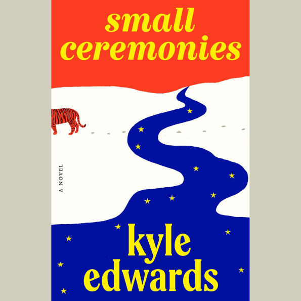 Small Ceremonies: A Novel