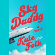 Sky Daddy: A Novel