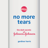 No More Tears: The Dark Secrets of Johnson & Johnson