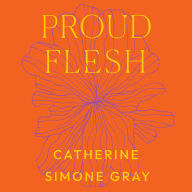 Proud Flesh: A Memoir of Motherhood, Intimate Violence, and Reclaiming Pleasure