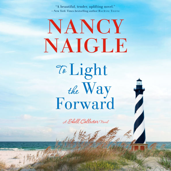 To Light the Way Forward: A Shell Collector Novel