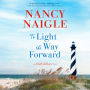 To Light the Way Forward: A Shell Collector Novel