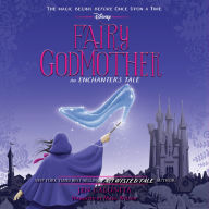 Fairy Godmother: An Enchanters Tale