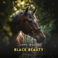 Black Beauty: The Autobiography of a Horse