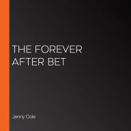 The Forever After Bet