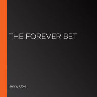 The Forever Bet