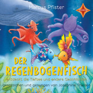 Der Regenbogenfisch entdeckt die Tiefsee - Der Regenbogenfisch - und andere Geschichten, Geschichtensammlung 2 (ungekürzt)