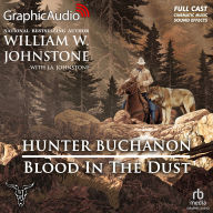 Blood In The Dust [Dramatized Adaptation]: Hunter Buchanon 2