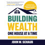 Building Wealth One House at a Time, Revised and Expanded Third Edition