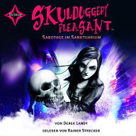 Sabotage im Sanktuarium - Skulduggery Pleasant, Teil 4 (gekürzt) (Abridged)