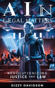 AI in Legal Matters: Revolutionizing Justice and Law