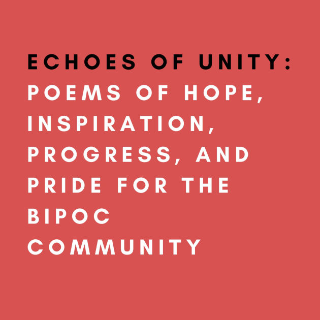 Echoes of Unity: Poems of Hope, Inspiration, Progress, and Pride for ...