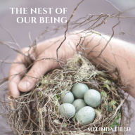 The Nest of Our Being