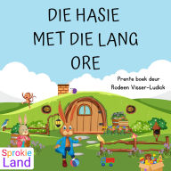 Die Hasie Met Die Lang Ore: Afrikaanse Kinder luisterstores