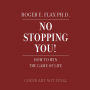 No Stopping You!: How to Win the Game of Life