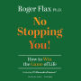 No Stopping You!: How to Win the Game of Life