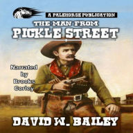 The Man from Pickle Street: A Classic Western