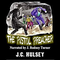 The Pistol Preacher: A Classic Western