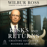 Risks and Returns: Creating Success in Business and Life