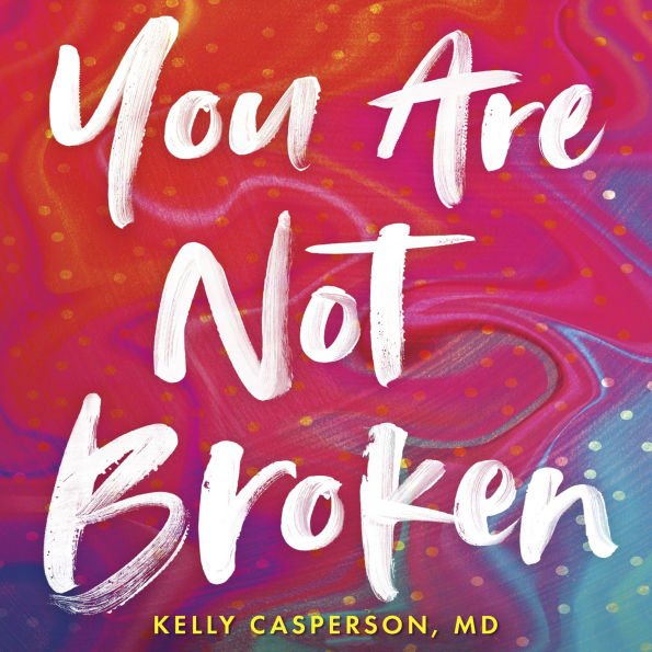 You Are Not Broken: Stop 