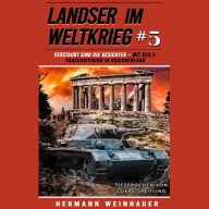 Landser im Weltkrieg 5: Verstaubt sind die Gesichter - Mit der 2. Panzerdivision in Griechenland: (Landser im Weltkrieg - Erlebnisberichte in Romanheft-Länge, Band 5) (Abridged)