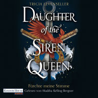 Daughter of the Siren Queen - Fürchte meine Stimme: Roman - Süchtig machende Romantasy auf hoher See von der US-Bestsellerautorin und TikTok-Sensation