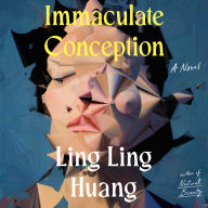 Immaculate Conception: A Novel
