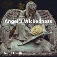 Angel's Wickedness: A heartbreakingly dark & beautiful tale of a poor child's rejection of God from the Victorian era's bestselling writer