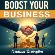 Boost Your Business: Turn Cash Burn into Profit Earn: Master Your Finances: Audio Tools to Change Cash Burn Into Profit!