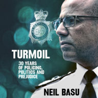 Turmoil: 30 Years of Policing, Politics and Prejudice