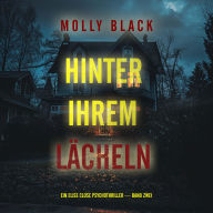 Hinter Ihrem Lächeln (Ein Elise Close Psychothriller - Band Zwei) Ein packender Psychothriller voller unerwarteter Wendungen: Narration par une voix synthétisée