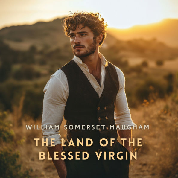 The Land of The Blessed Virgin: Sketches and Impressions in Andalusia