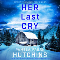 Her Last Cry: A gripping crime thriller with a heart-stopping twist