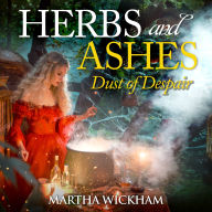 Herbs and Ashes: Dust of Despair: Witch Lane