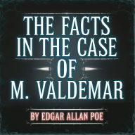 The Facts in the Case of M. Valdemar