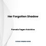 Her Forgotten Shadow: A completely gripping and absolutely unputdownable crime thriller