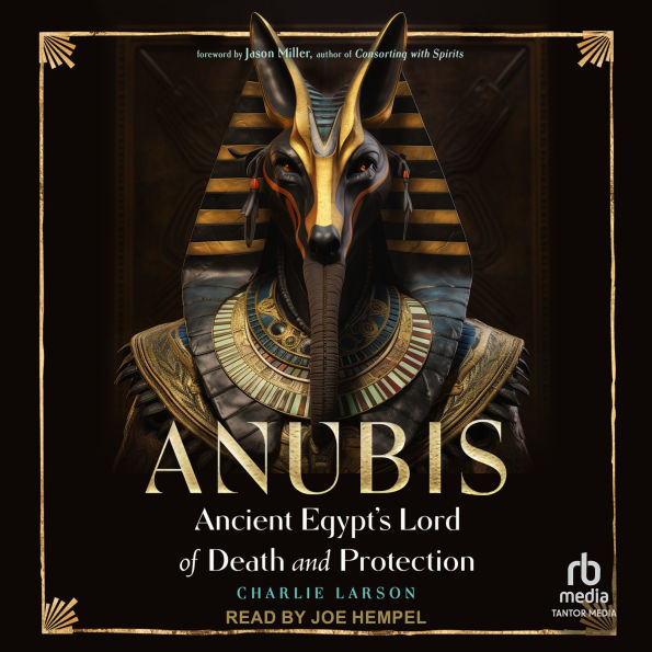 Anubis: Ancient Egypt's Lord of Death and Protection