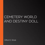 Cemetery World and Destiny Doll