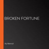 Broken Fortune