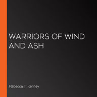 Warriors of Wind and Ash