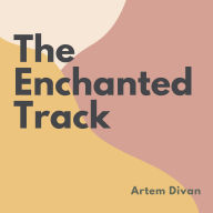 The Enchanted Track