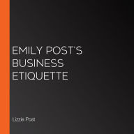 Emily Post's Business Etiquette