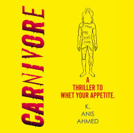 Free download ebook textbook Carnivore: THE BEAR meats THE MENU in this cut-throat thriller - the sharpest novel of 2025 (English Edition)  by K. Anis Ahmed, Vishnu Krishnan