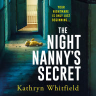 The Night Nanny's Secret: A twisting and addictive psychological suspense