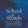 School of Shards: A Novel