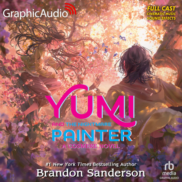 Yumi and the Nightmare Painter: A Cosmere Novel [Dramatized Adaptation]: Secret Projects 3